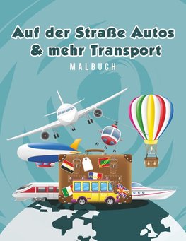 Auf der Straße Autos & mehr Transport Malbuch