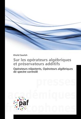 Sur les opérateurs algébriques et préservateurs additifs