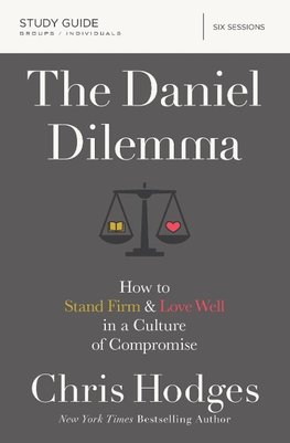 The Daniel Dilemma Bible Study Guide