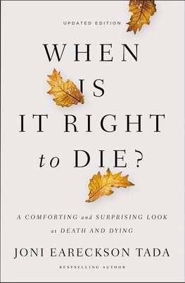 The When Is It Right to Die?