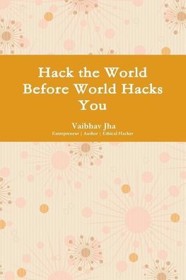 Hack the World Before World Hacks You