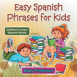 Easy Spanish Phrases for Kids | Children's Learn Spanish Books