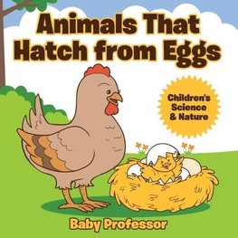 Animals That Hatch from Eggs | Children's Science & Nature