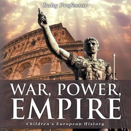War, Power, Empire | Children's European History