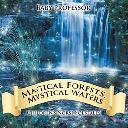 Magical Forests, Mystical Waters | Children's Norse Folktales