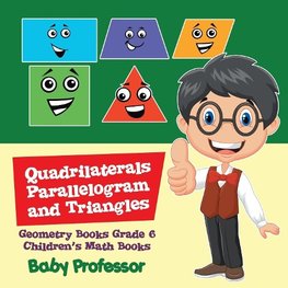 Quadrilaterals, Parallelogram and Triangles - Geometry Books Grade 6 | Children's Math Books