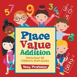 Place Value Addition Worksheet K-2 | Children's Math Books