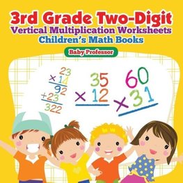 3rd Grade Two-Digit Vertical Multiplication Worksheets | Children's Math Books