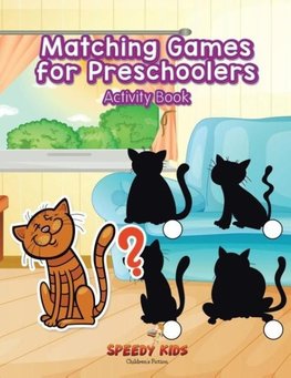 Matching Games for Preschoolers Activity Book