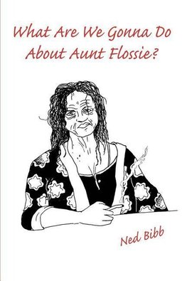 What Are We Gonna Do About Aunt Flossie?