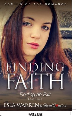 Finding Faith - Finding an Exit (Book 3) Coming Of Age Romance