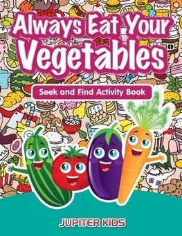 Always Eat Your Vegetables