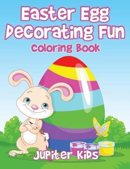 Easter Egg Decorating Fun Coloring Book