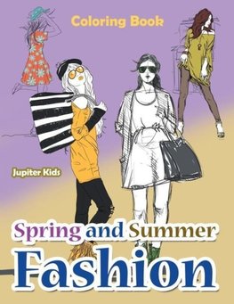 Spring and Summer Fashion Coloring Book