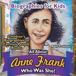 Biographies for Kids - All about Anne Frank