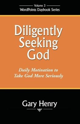 Diligently Seeking God