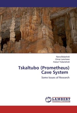 Tskaltubo (Prometheus) Cave System