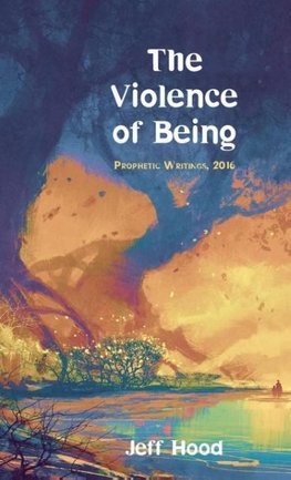The Violence of Being