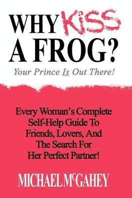 Why Kiss a Frog?