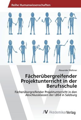 Fächerübergreifender Projektunterricht in der Berufsschule
