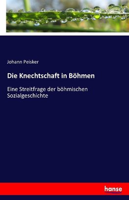 Die Knechtschaft in Böhmen
