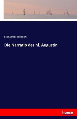 Die Narratio des hl. Augustin