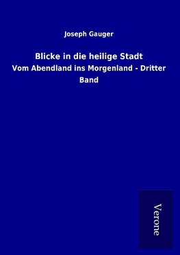 Blicke in die heilige Stadt