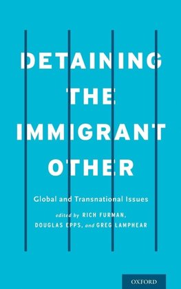Detaining the Immigrant Other