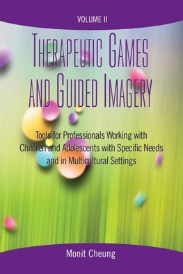 Therapeutic Games and Guided Imagery Volume II