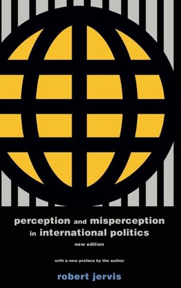 Perception and Misperception in International Politics