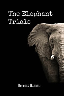 The Elephant Trials