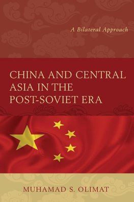 China and Central Asia in the Post-Soviet Era