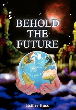 Behold the Future