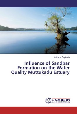 Influence of Sandbar Formation on the Water Quality Muttukadu Estuary