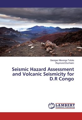 Seismic Hazard Assessment and Volcanic Seismicity for D.R Congo
