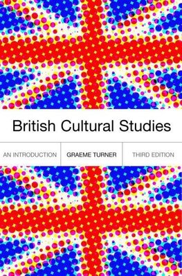 Turner, G: British Cultural Studies