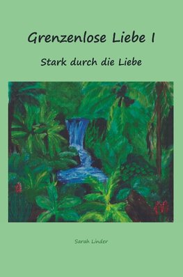 Grenzenlose Liebe I