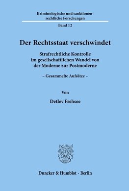 Der Rechtsstaat verschwindet.