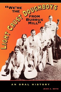 We're the Light Crust Doughboys from Burrus Mill