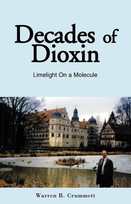 Decades of Dioxin