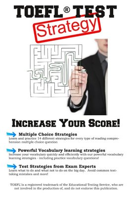 TOEFL Test Strategy: Winning Multiple Choice Strategies for the TOEFL Test