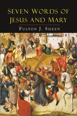 Seven Words of Jesus and Mary