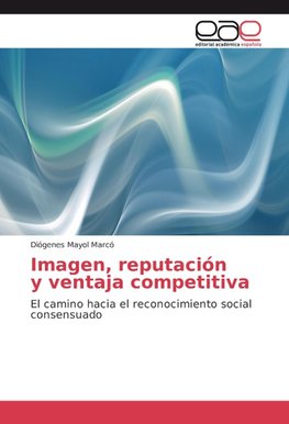Imagen, reputación y ventaja competitiva