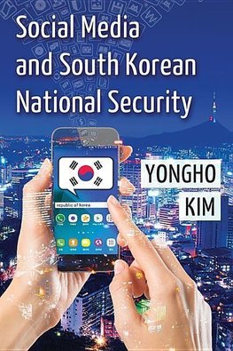 Kim, Y:  Social Media and South Korean National Security