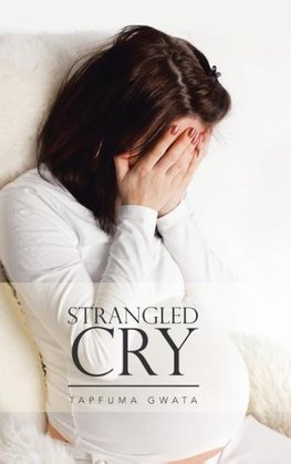STRANGLED CRY
