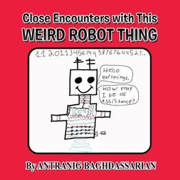 Close Encounters with This Weird Robot Thing
