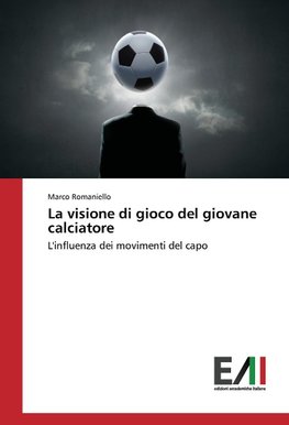 La visione di gioco del giovane calciatore
