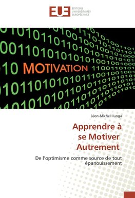 Apprendre à se Motiver Autrement