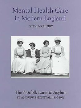 Mental Health Care in Modern England