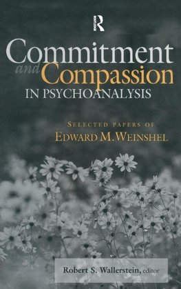 Commitment and Compassion in Psychoanalysis